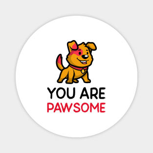 You Are Pawsome Magnet